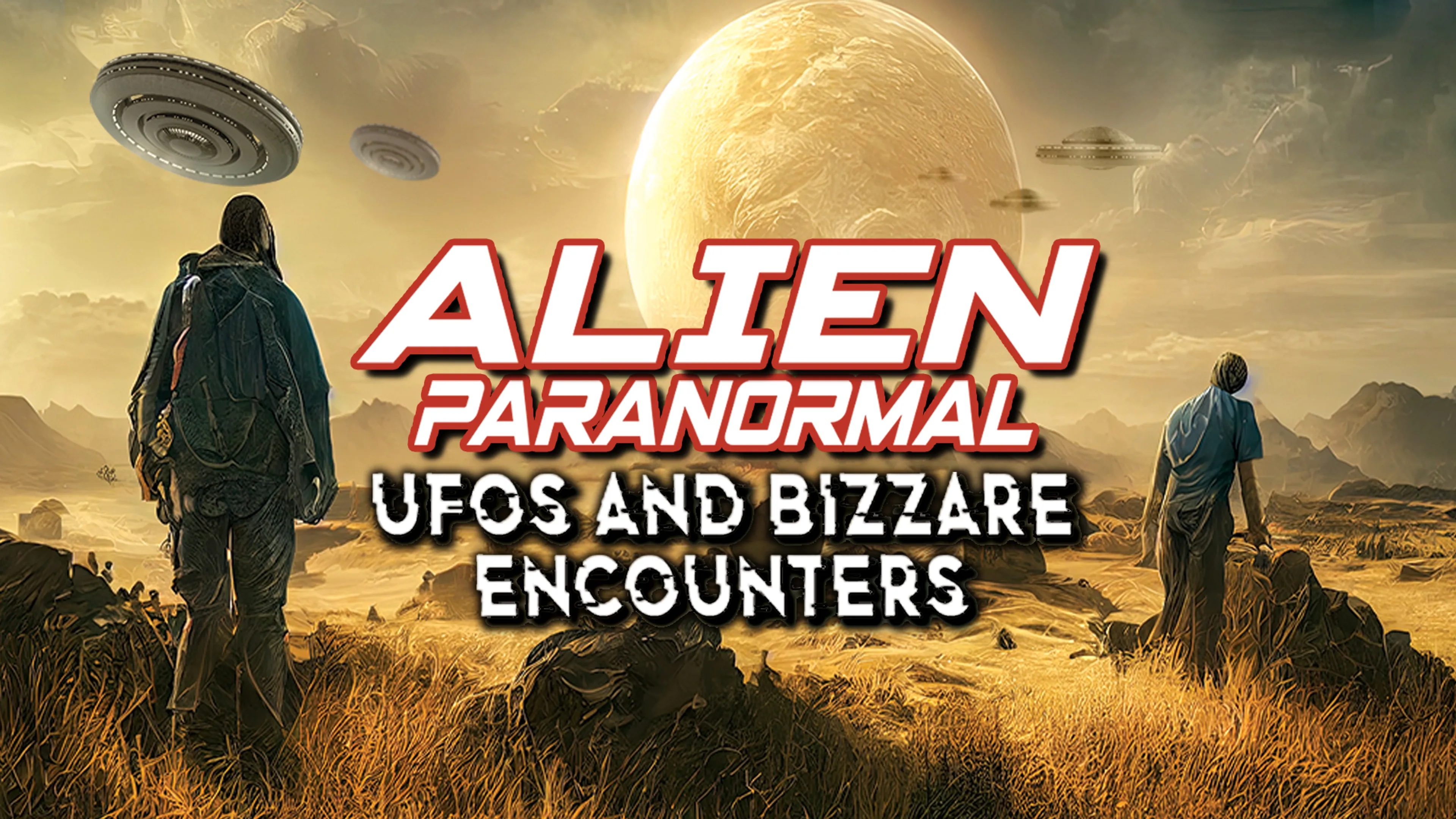 Alien Paranormal: UFOs and Bizarre Encounters poster